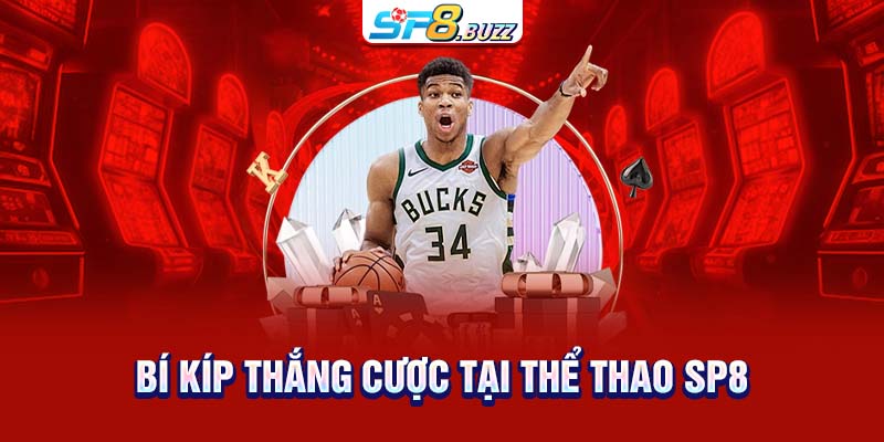 Bí kíp thắng cược tại thể thao SP8