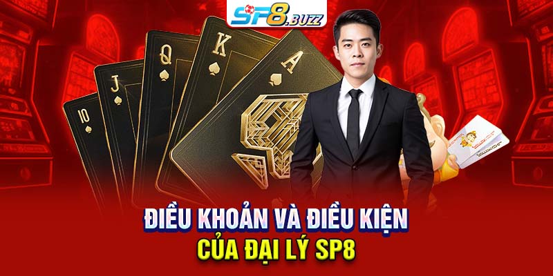 Điều khoản và điều kiện của đại lý SP8