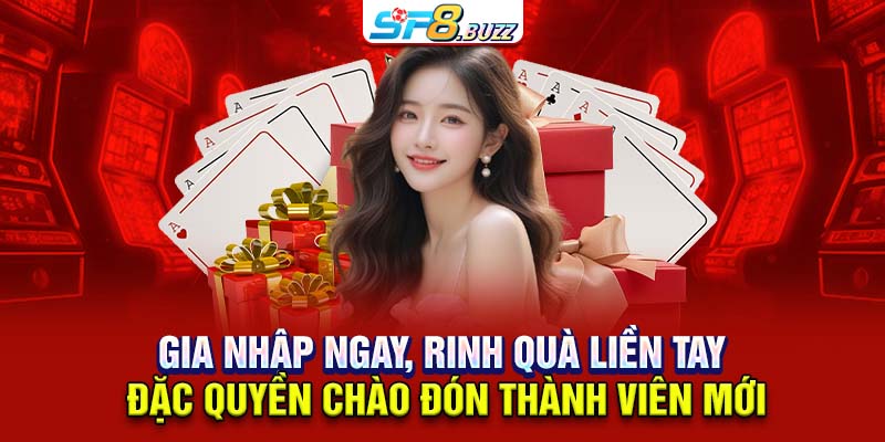 Gia nhập ngay, rinh quà liền tay: Đặc quyền chào đón thành viên mới