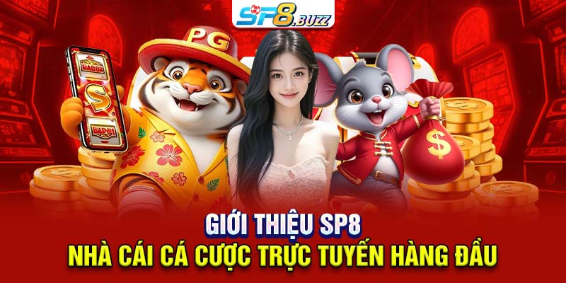 Giới Thiệu SP8 - Nhà Cái Cá Cược Trực Tuyến Hàng Đầu
