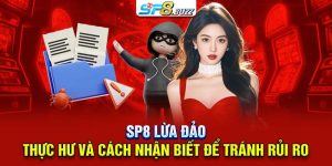 SP8 lừa đảo: Thực hư và cách nhận biết để tránh rủi ro